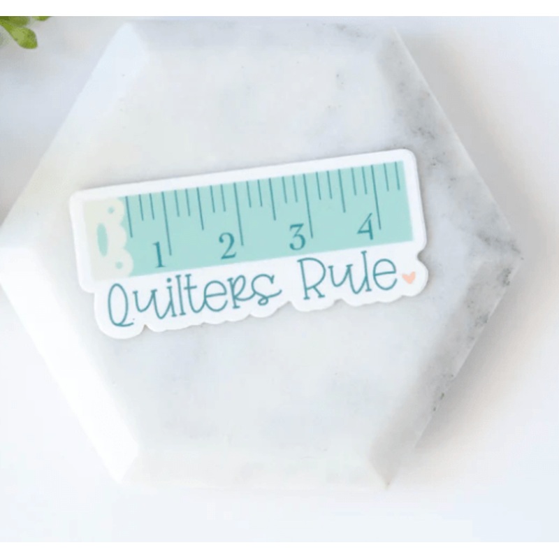 Vinyl Sticker: Quilters Rule!