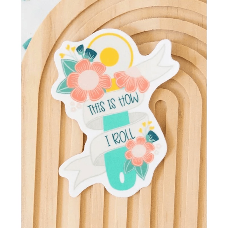 Vinyl Sticker: This is How I Roll