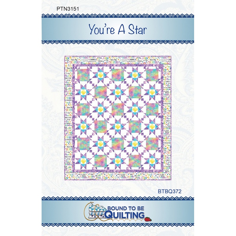 You’re A Star Quilt Pattern by Bound to Be Quilting