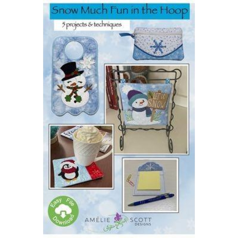 Snow Much Fun in the Hoop – 5 Projects and Techniques